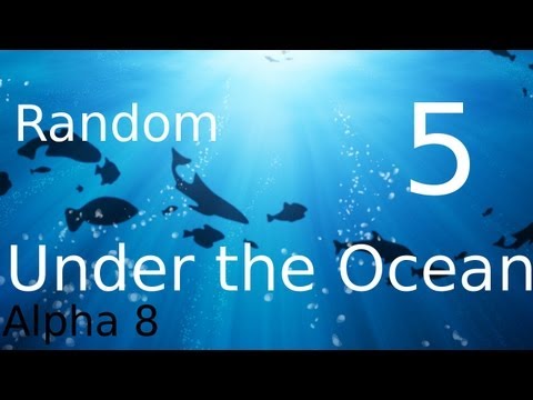 Under the Ocean - Alpha 8 | Random [Ger] [HD]