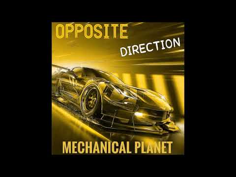 Opposite Direction - Mechanical Planet