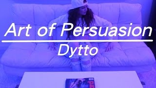 Art of Persuasion | Dytto