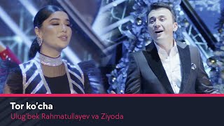 Ulug'bek Rahmatullayev va Ziyoda - Tor ko'cha (VIDEO)