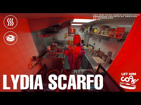 LYDIA SCARFO | LET HIM COOK radio - House