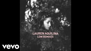 Lauren Aquilina - Low (Vaults Remix)