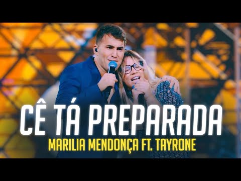Cê Tá Preparada - Tayrone feat Marília Mendonça