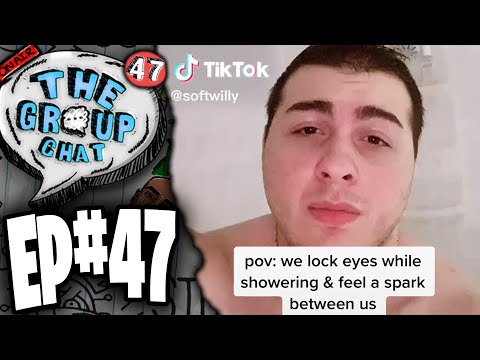 Softwilly's TikTok Past | The Group Chat Podcast #47