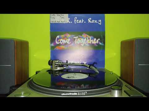 B.A.R ft. ROXY - Come Together (Together R-Mix) [12'' Single, Vinyl 1995]