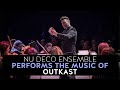 Nu Deco Ensemble Performs the Music of Outkast