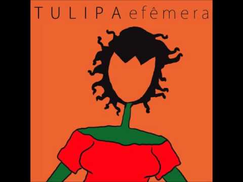 Tulipa Ruiz - Efêmera - Album Completo