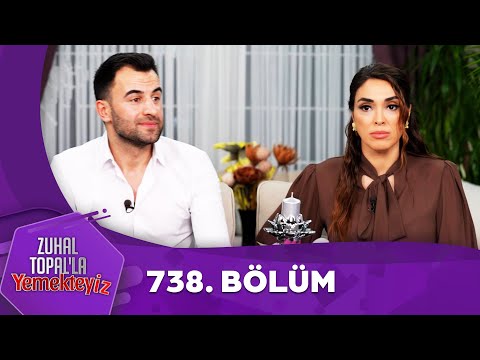 Zuhal Topal'la Yemekteyiz 738. Bölüm @Yemekteyiz