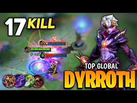 17 Kills! Dyrroth Best Build Hypercarry [ Top Global Dyrroth ] By PROFESSOR - Mobile Legends
