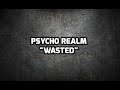 Psycho Realm - Wasted [Lyrics on Screen] 