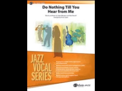 Do Nothing Till You Hear From Me by Duke Ellington/arr. Victor Lopez