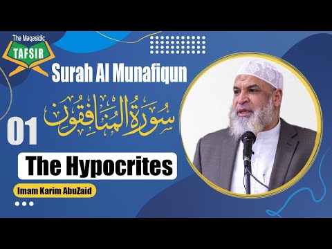 The Hypocrites 01 | Surah Al-Munafiqun | Imam Karim AbuZaid | The Maqasidic Tafsir