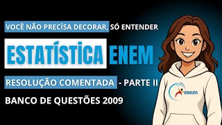 Resolução ENEM 2009 – Mediana que Decide! Questão Resolvida Passo a Passo
