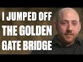 I Jumped Off The Golden Gate Bridge And Survived Minutes With Ladbiblestories