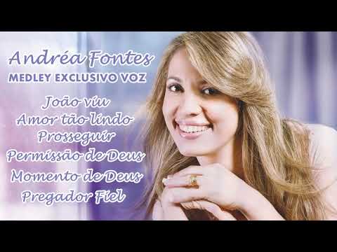 ANDRÉA FONTES - MEDLEY EXCLUSIVO VOZ