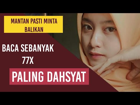 Doa agar mantan minta balikan, amalan doa agar mantan menghubungi kita.