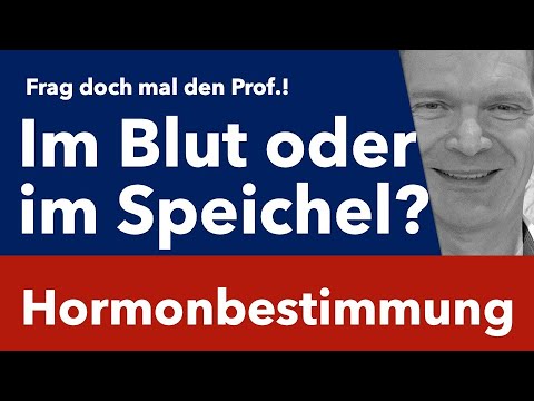 Hormonbestimmung: Im Blut oder im Speichel? - Frag doch mal den Prof.