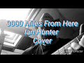 "3000 miles from here", Ian Hunter cover