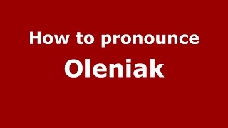How to pronounce Oleniak