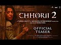 CHHORII 2 teaser trailer : first look | Nushrratt Bharuccha | Chhorii 2 movie trailer, Vishal Furia