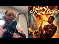 Johnny Come Lately