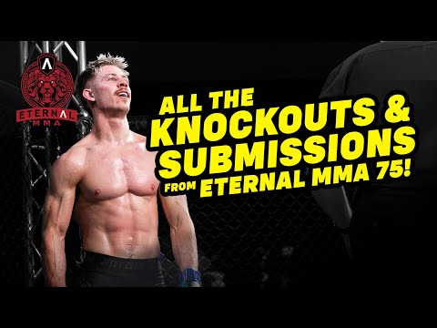 All The Knockouts & Submissions From Eternal MMA 75!