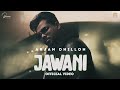 JAWANI Arjan Dhillon Full Video Mxrci Brown Studios Gold Media