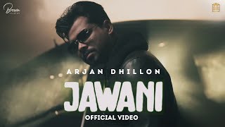 JAWANI - Arjan Dhillon (Full Video) Mxrci  Brown S