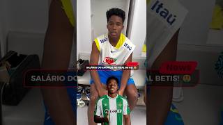 Salário do Endrick no Real Betis! 🤑