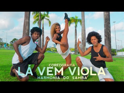 LÁ VEM VIOLA - HARMONIA DO SAMBA | Coreografia Oficial Ballet do Harmonia | Hélio Oliveira