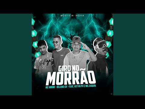 Giro no Morrão (feat. Mc Vittin PV & MC Zaquin)