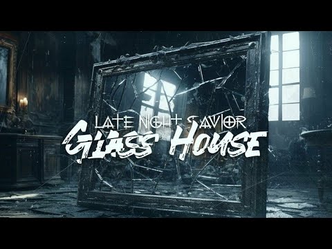 Late Night Savior - Glass House