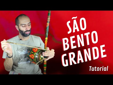 São Bento Grande: de Angola e da Regional | Como tocar no Berimbau?