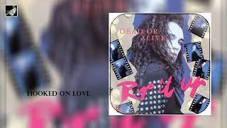 Hooked On Love by Dead or Alive