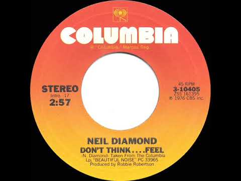 1976 Neil Diamond - Don’t Think….Feel (45 single version)
