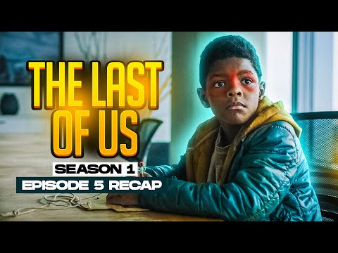 The Last of Us | 𝐒𝐞𝐚𝐬𝐨𝐧 𝟏 - 𝐄𝐩𝐢𝐬𝐨𝐝𝐞 𝟓 | RECAP
