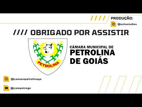 26ª SESSÃO ORDINÁRIA DA CÂMARA MUNICIPAL DE PETROLINA DE GOIÁS