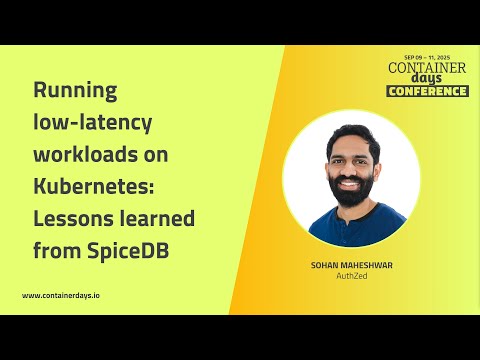 Running low-latency workloads on Kubernetes: Lessons learned from SpiceDB - Sohan Maheshwar