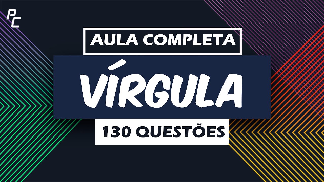 Vírgula| Aula Completa | 130 Questões