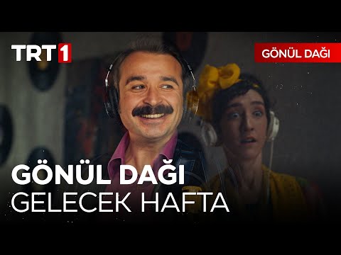 Gönül Dağı'nda Gelecek Hafta | "Hele hele helesi güzel.." 🎶