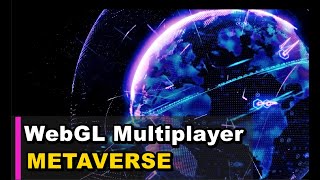 Unity WebGL Multiplayer & Metaverse (2023)