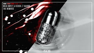 Wild Boyz! & R3x0R - ILLEST (INF1N1TE & Konus Remix)