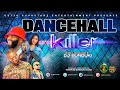 DJ BUNDUKI DANCEHALL KILLER MIXX FEAT VYBZ KARTEL KONSHENS SPICE SHENSEA AND MANY MORE 2022