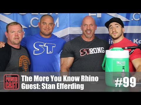 The More You Know Rhino - Stan Efferding | PowerCast #99