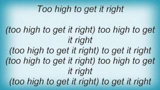 Accept - Too High To Get It Right Lyrics