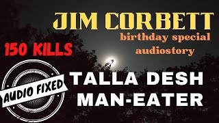 Talla Des Man Eater by Jim Corbett (w/ Epilogue) | Adventure Audiobook | Audiostory