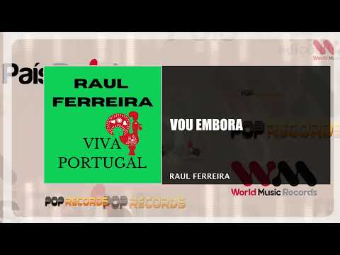 Raul Ferreira - Vou Embora