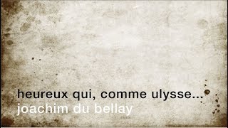 La minute de poésie : Heureux qui comme Ulysse [Joachim du Bellay]