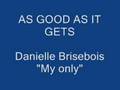 "My only" Danielle Brisebois 