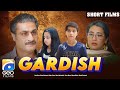 Gardish Short Film Babar Khan Arooba Mirza Kamran Jilani Ayesha Gul Geo Films